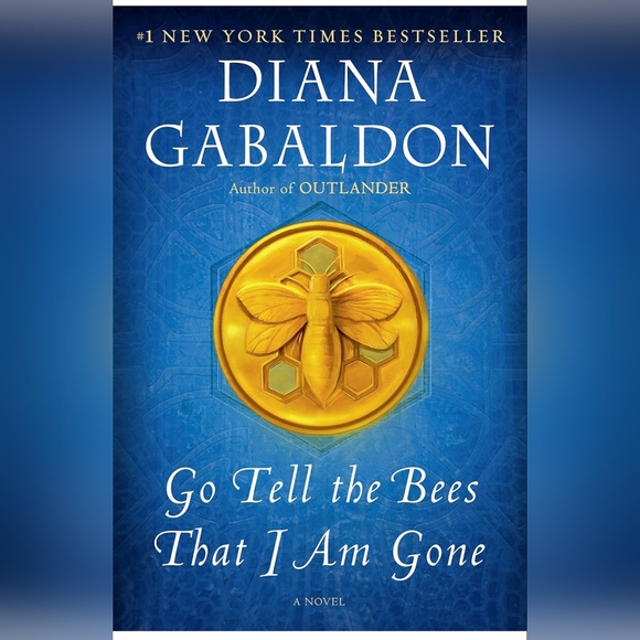 Hard cover, mint condition book Diana Gabaldon's Go Tell The Bees That I Am Gone - Picture 1 of 1